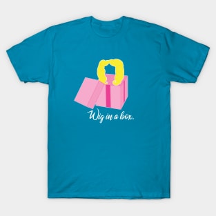 WIG IN A BOX T-Shirt